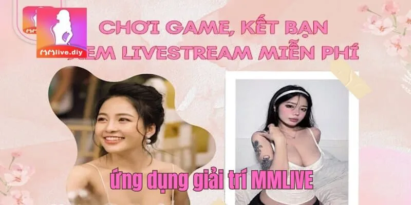 Giới thiệu app MMLive